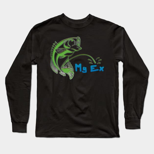 Bass pee on my ex Long Sleeve T-Shirt by Fisherbum